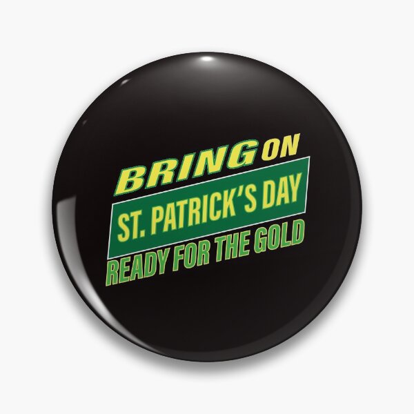 Item preview, Bring on St. Patrick's Day Ready for the Gold designed and sold by JAZTshirt.
