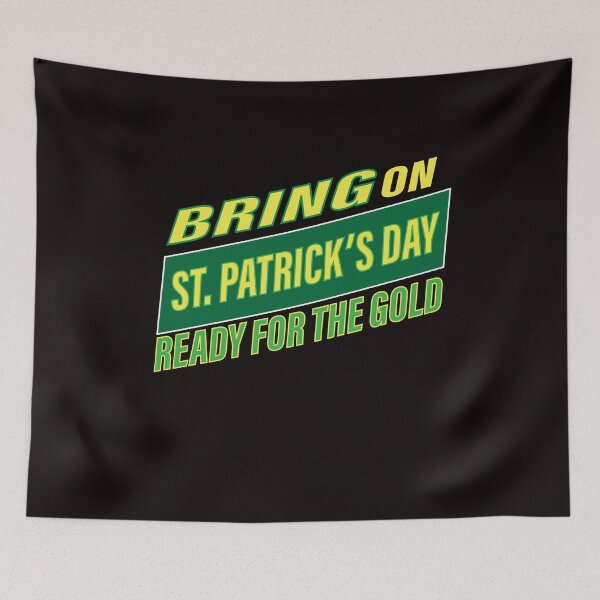 Item preview, Bring on St. Patrick's Day Ready for the Gold designed and sold by JAZTshirt.