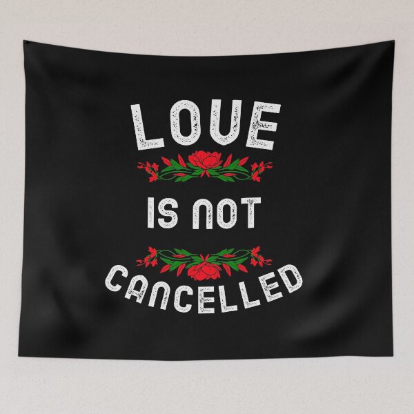 Item preview, Love Is Not Cancelled designed and sold by Luvjesus2.