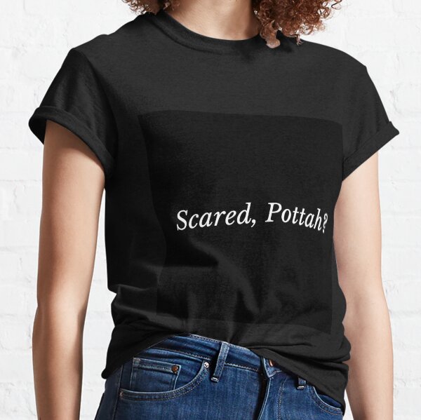 scared potter shirt