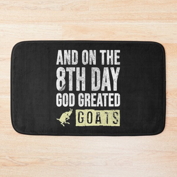 Item preview, Goat Owner, And On The 8th Day God Created Goats designed and sold by chetme.