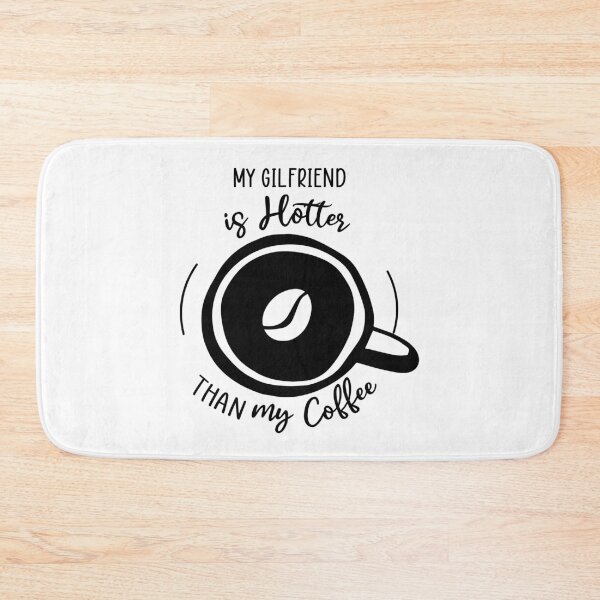 Item preview, My Girlfriend Is Hotter Than My Coffee designed and sold by Bella's Merch.