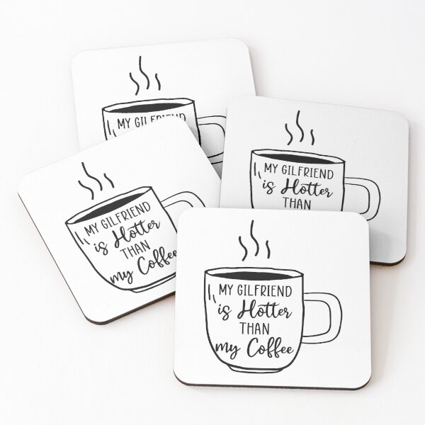 Item preview, My Girlfriend Is Hotter Than My Coffee designed and sold by Bella's Merch.