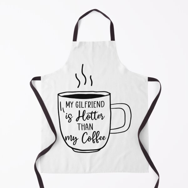 Item preview, My Girlfriend Is Hotter Than My Coffee designed and sold by Bella's Merch.