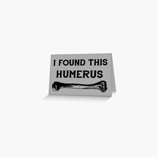 humerus Greeting Card