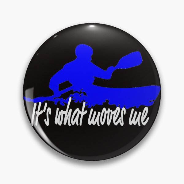 Item preview, What moves me Kayaking designed and sold by JAZTshirt.