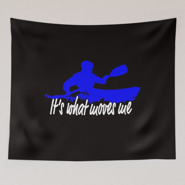 Item preview, What moves me Kayaking designed and sold by JAZTshirt.