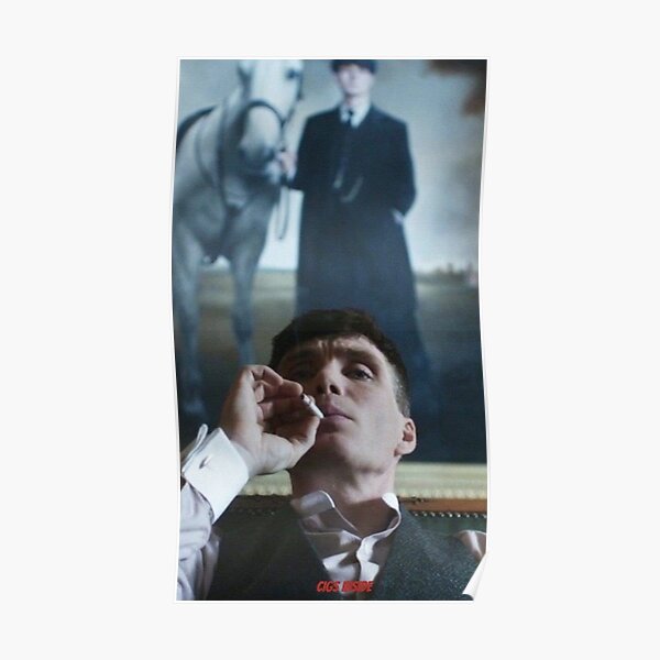 Cigs Inside Tommy Shelby Póster