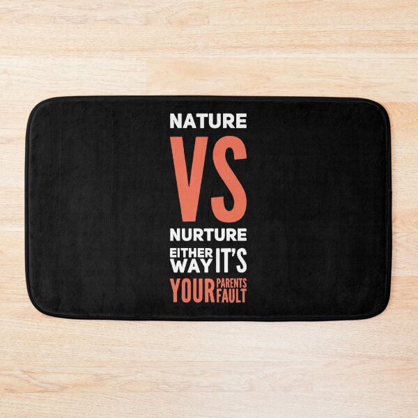 Item preview, Nature vs Nuture Either Way Its Your Parents Fault print designed and sold by AYDreamers.