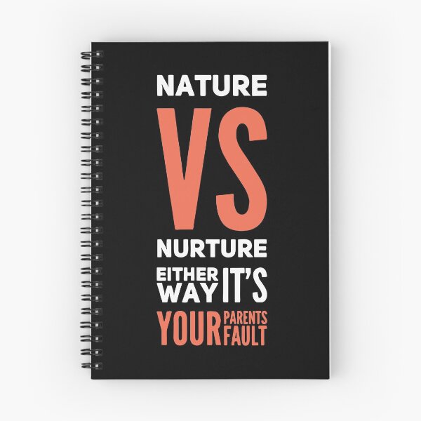 Item preview, Nature vs Nuture Either Way Its Your Parents Fault print designed and sold by AYDreamers.