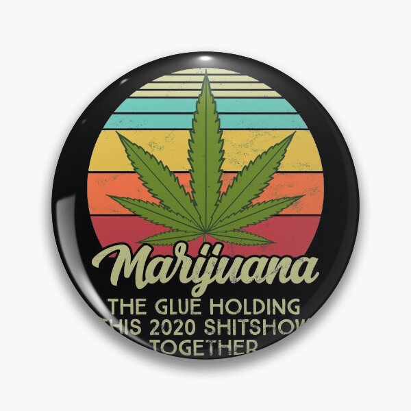 Item preview, Marijuana The Glue Holding This 2020 Shitshow Together designed and sold by majuga.