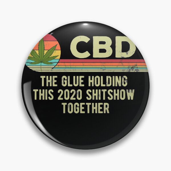Item preview, CBD The Glue Holding This 2020 Shitshow Together designed and sold by majuga.