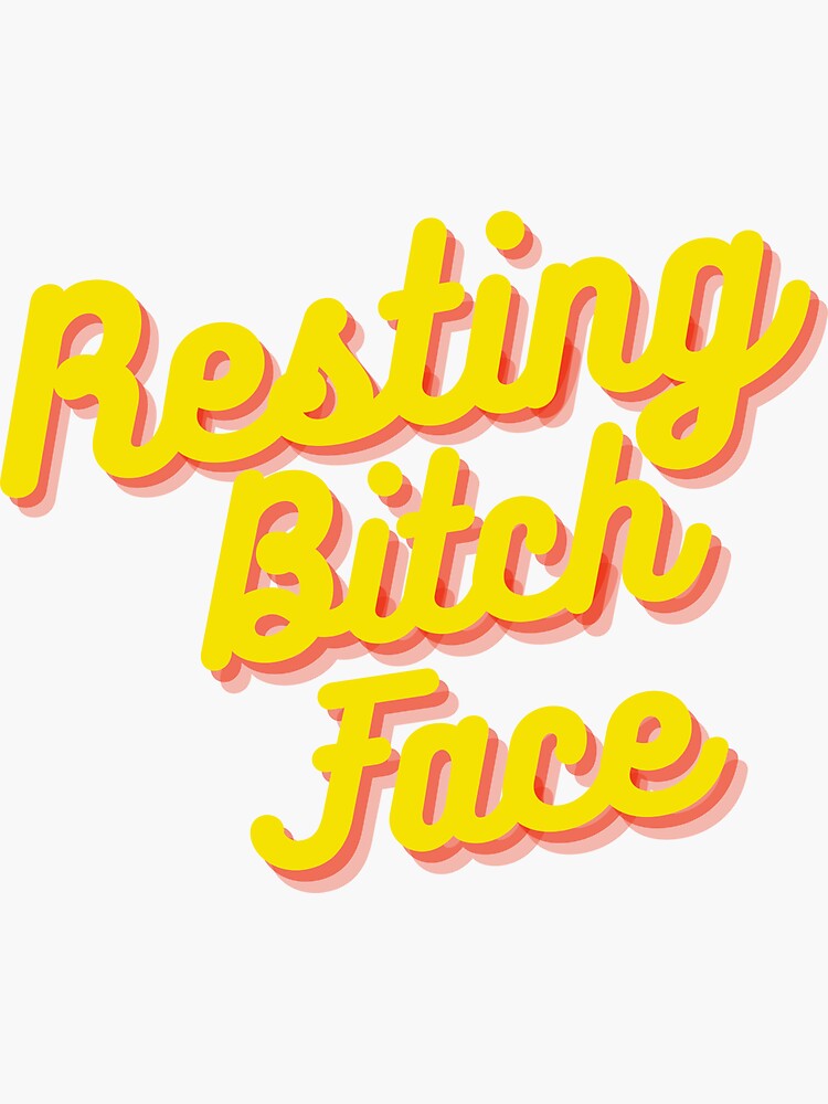 Resting Bitch Face Sticker For Sale By Lime Spring Redbubble