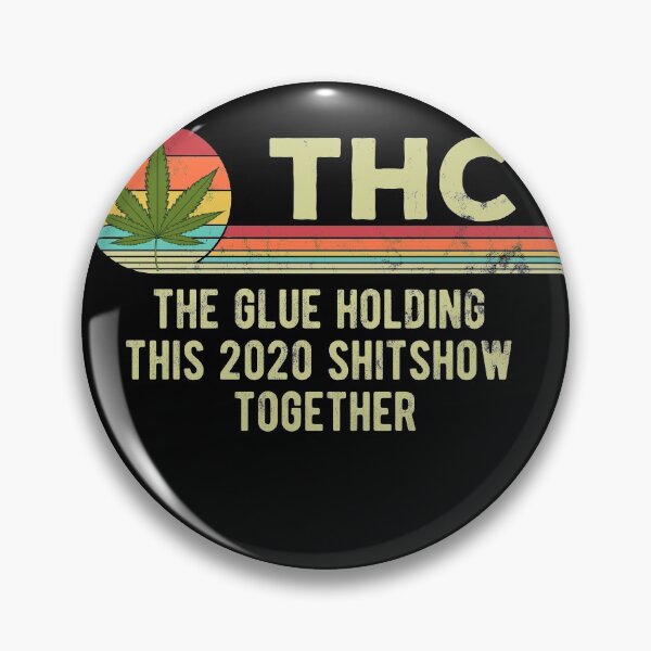 Item preview, THC The Glue Holding This 2020 Shitshow Together designed and sold by majuga.
