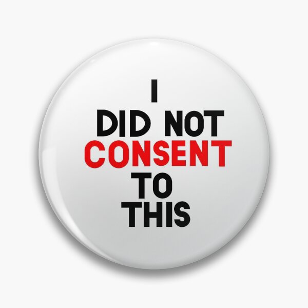 Item preview, I did not consent to this designed and sold by TheSilverArmory.