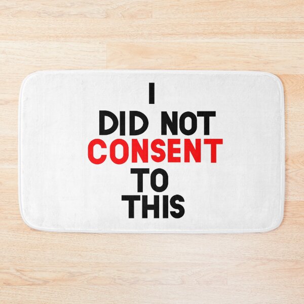 Item preview, I did not consent to this designed and sold by TheSilverArmory.