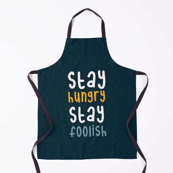 Item preview, Stay hungry, stay foolish designed and sold by KittyCat08.