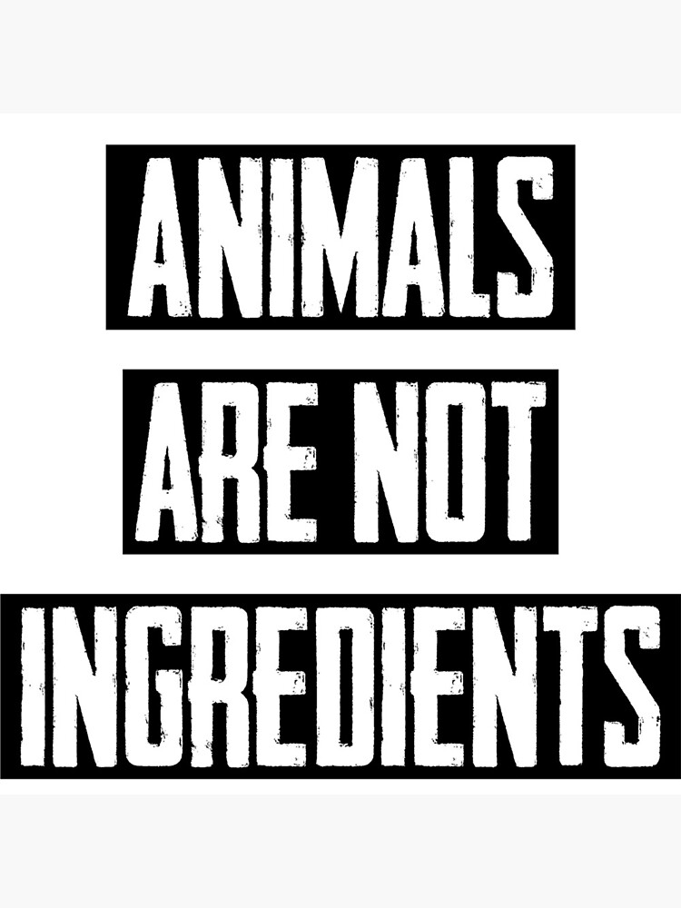 "Animals Are Not Ingredients Vegan Or Vegetarian Veganuary" Poster By ...