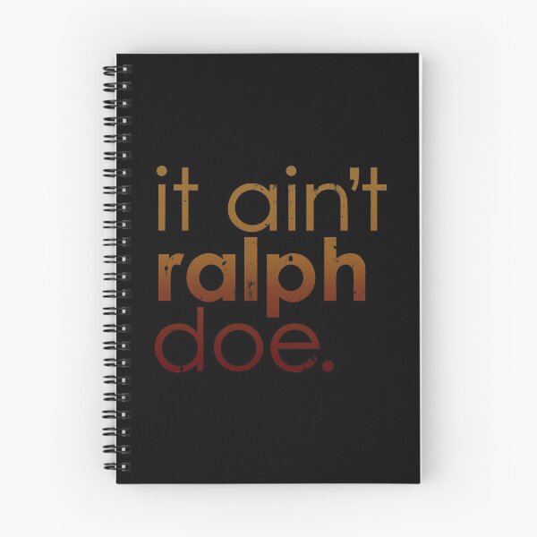 Item preview, It Ain't Ralph Doe Tho designed and sold by DialInsignia.