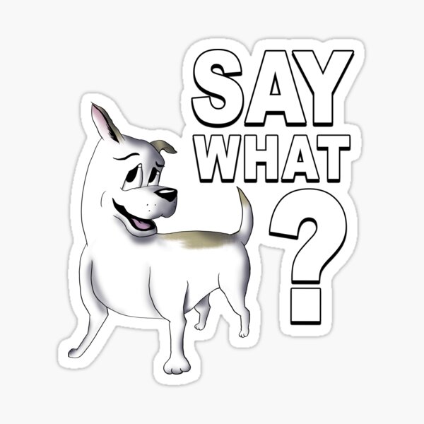 Item preview, Say What? designed and sold by FravorDigital.