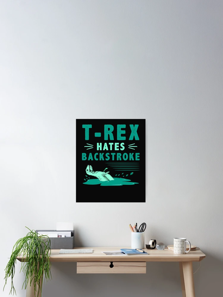 Thumbnail 2 of 3, Poster, T-Rex Hates Backstroke designed and sold by SharpThreadZ.