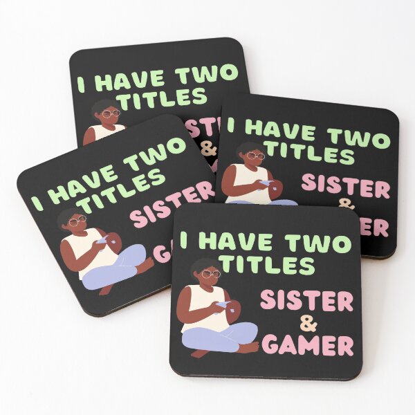 Item preview, I Have Two Titles Sister And Gamer designed and sold by StephenMollie.