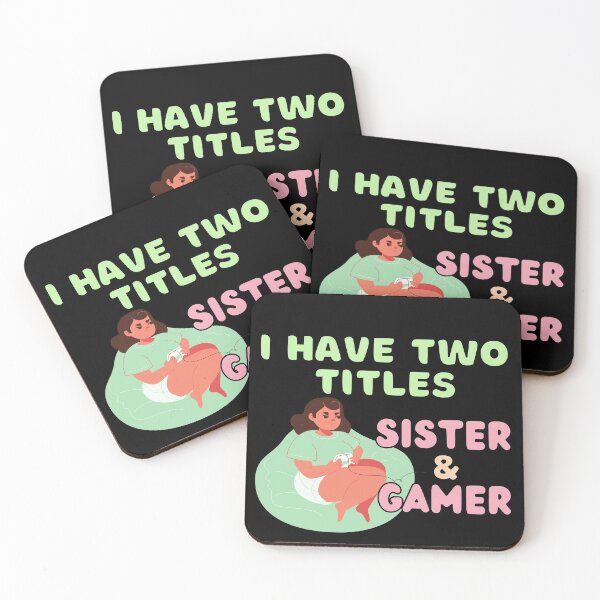 Item preview, I Have Two Titles Sister And Gamer designed and sold by StephenMollie.