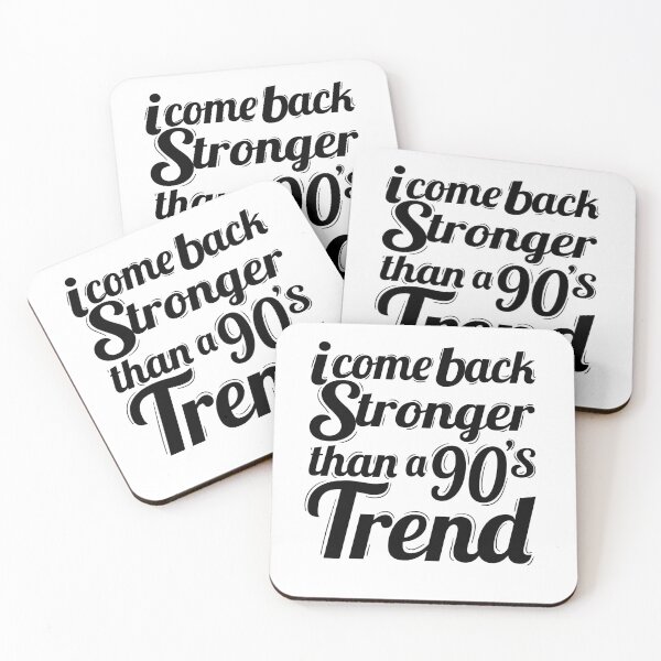 Item preview, I come back stronger than a 90s trend designed and sold by taby2you.