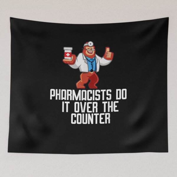 Item preview, Pharmacist Do It Over The Counter Pharmacist Quotes designed and sold by shirleyfinley.