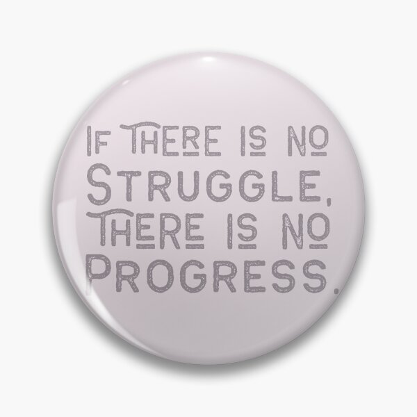 Item preview, If there is no struggle, there is no progress designed and sold by squishyrainbow.