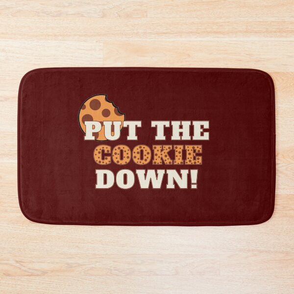 Item preview, Put The Cookie Down! designed and sold by ClearThoughts.