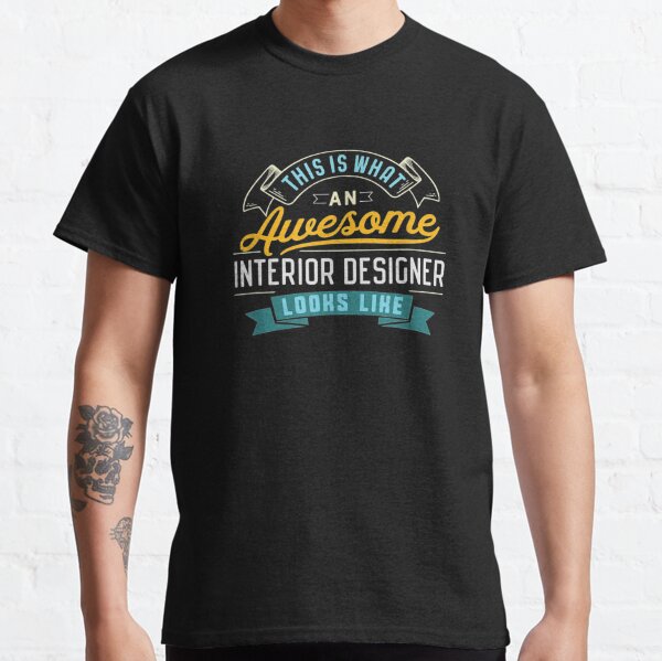 Funny Interior Designer Awesome Job Occupation Classic T-Shirt