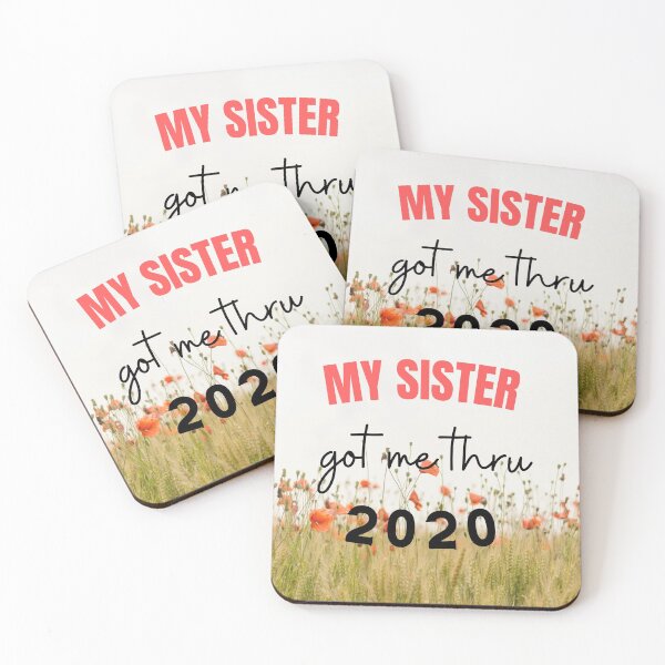 Item preview, My Sister Got Me Through 2020 design designed and sold by StormyMuse.