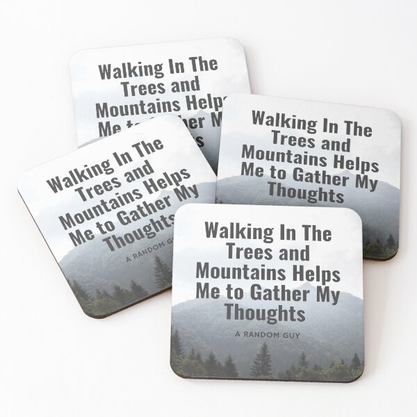 Item preview, The Trees and Mountains Helps Me Gather My Thoughts designed and sold by ShaunSandhu.