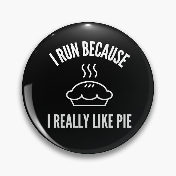 Item preview, I Run Because I Really Like Pie designed and sold by TeePartyHost.