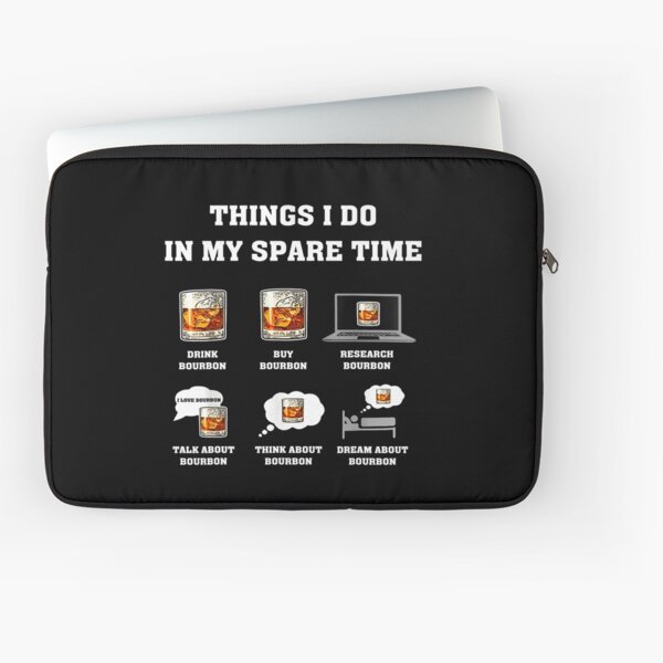 Item preview, Things I Do In My Spare Time Drink Bourbon Whiskey designed and sold by OdonnellConrad.