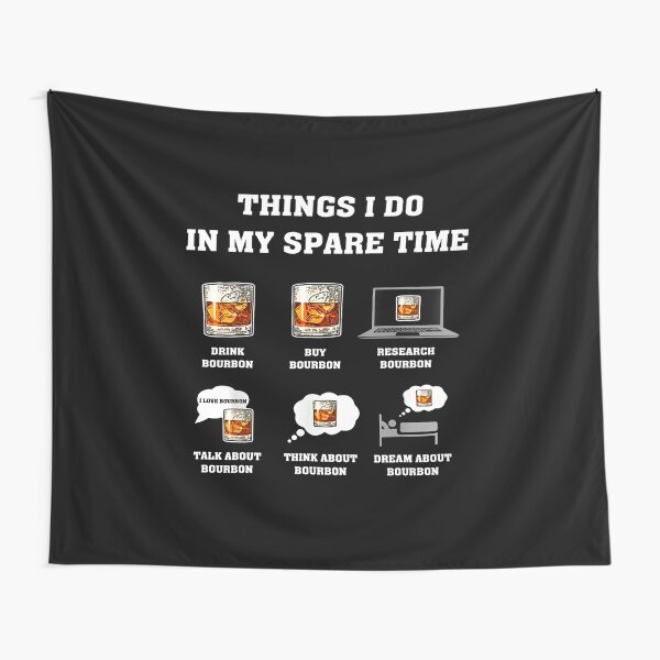 Item preview, Things I Do In My Spare Time Drink Bourbon Whiskey designed and sold by OdonnellConrad.