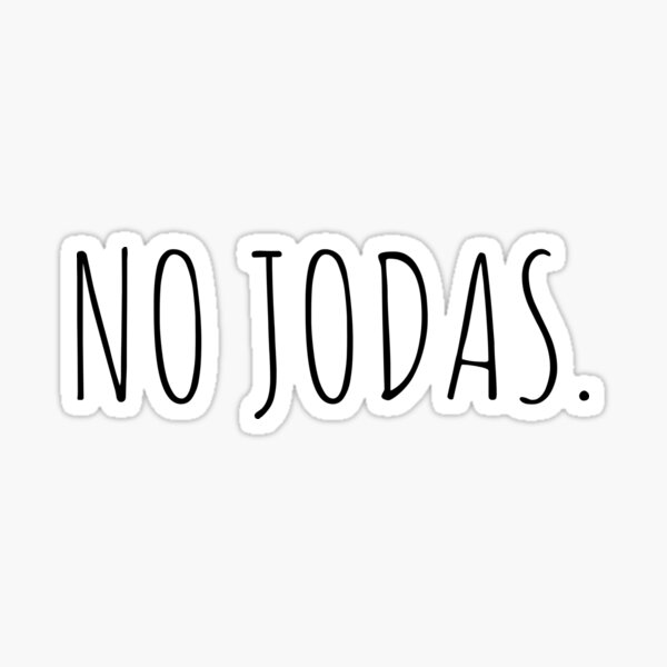 No Jodas Sticker