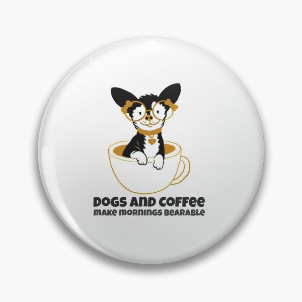 Item preview, Dogs and Coffee Make Mornings Bearable designed and sold by TAPDesigns.