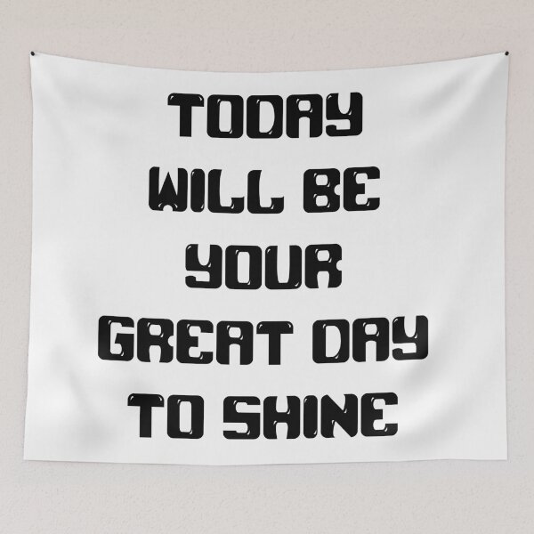 Item preview, Today will be your great day to shine designed and sold by JirehShop.