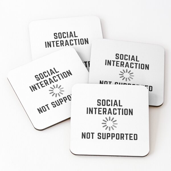 Item preview, Social Interaction is Not Supported designed and sold by zonoma.