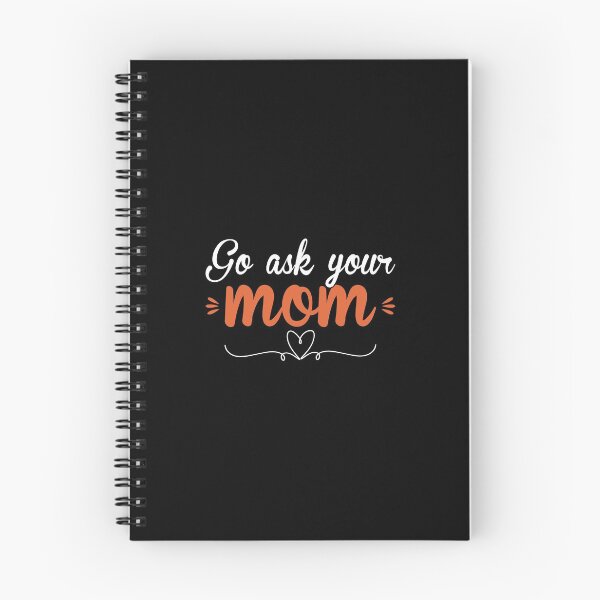 Item preview,  Go Ask Your Mom designed and sold by DigitalNobleman.