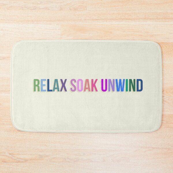 Item preview, Relax soak unwind designed and sold by koali333.