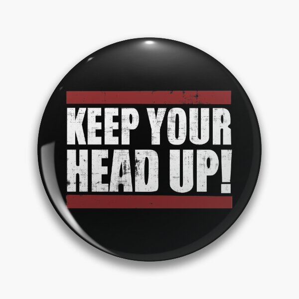 Item preview, Keep Your Head Up designed and sold by DialInsignia.