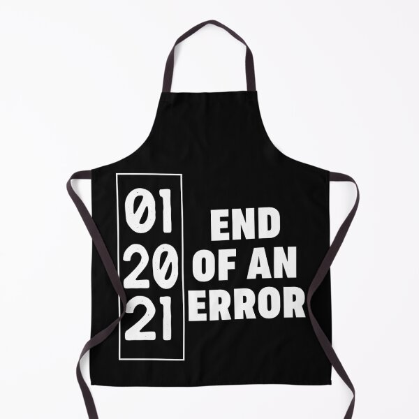 Item preview, End of an error 012021 Inauguration Day Souvenirs designed and sold by Nzgiftsandmore.