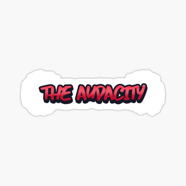 Item preview, The Audacity - a Quote from a Female Streamer designed and sold by SocialStreet.