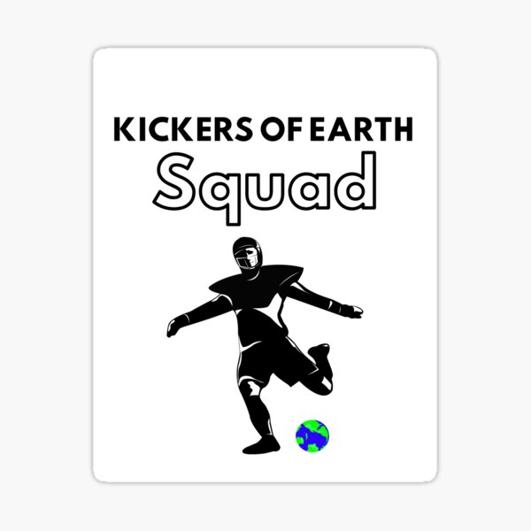 Kickers Of Earth Squad Sticker