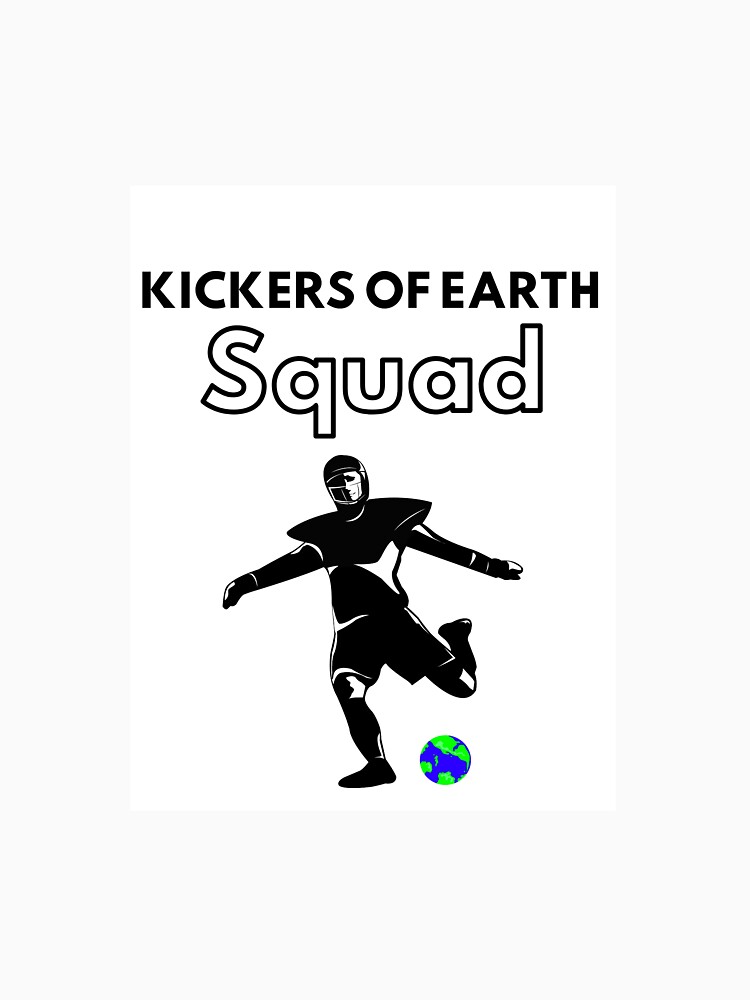 Kickers Of Earth Squad by kickersofearth