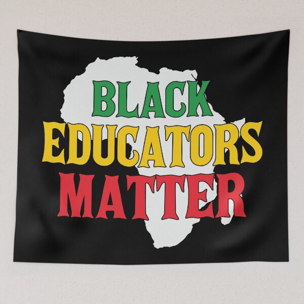 Item preview, Black Educators Matter, Black History Month, Black Lives Matter, African American History designed and sold by UrbanApparel.