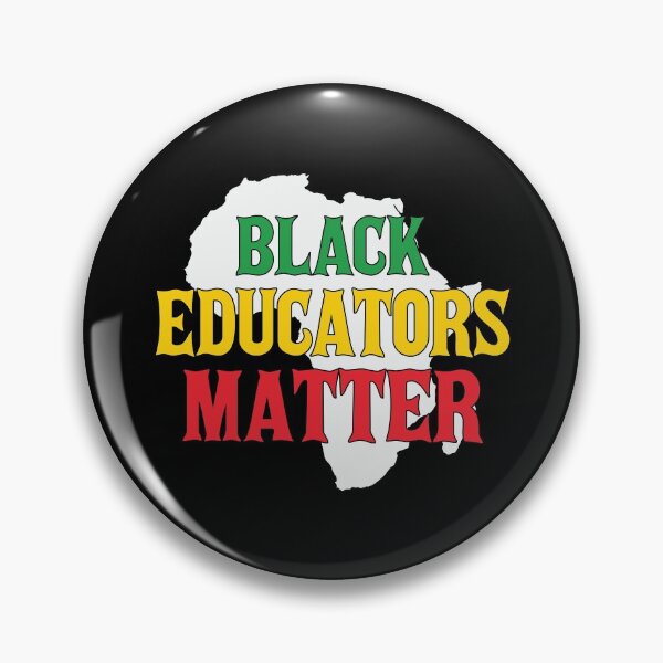 Item preview, Black Educators Matter, Black History Month, Black Lives Matter, African American History designed and sold by UrbanApparel.